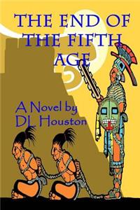 The End of the Fifth Age