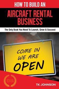 How to Build an Aircraft Rental Business (Special Edition)