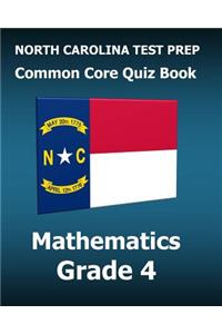 North Carolina Test Prep Common Core Quiz Book Mathematics Grade 4: Preparation for the Ready End-Of-Grade Assessments