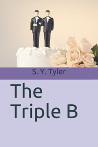 The Triple B
