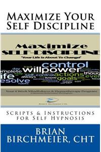 Maximize Your Self Discipline