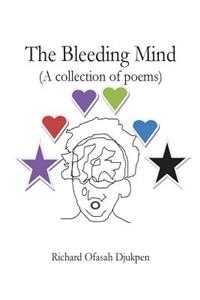 The Bleeding Mind (A collection of poems)