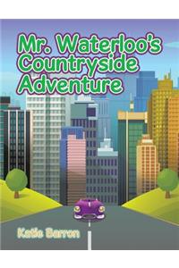 Mr. Waterloo's Countryside Adventure