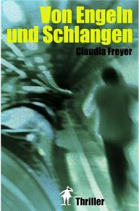 Von Engeln und Schlangen: Thriller