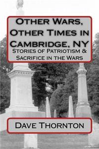 Other Wars, Other Times in Cambridge, NY