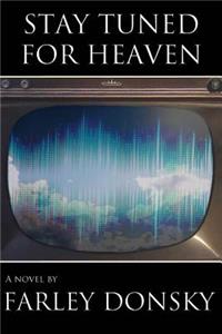 Stay Tuned For Heaven