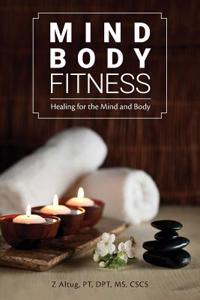 Mind Body Fitness: Healing for the Mind and Body