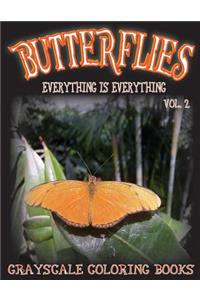 Everything Is Everything Butterflies Vol. 2 Grayscale Coloring Book