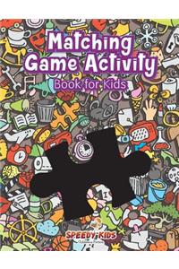 Matching Game Activity Book for Kids