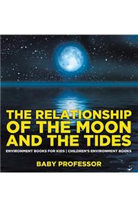 Relationship of the Moon and the Tides - Environment Books for Kids Children's Environment Books