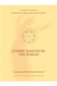 Cosmic Dances of the Zodiac