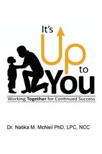 It's Up to You