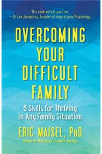 Overcoming Your Difficult Family