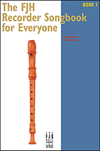 Fjh Recorder Song Book for Everyone 1