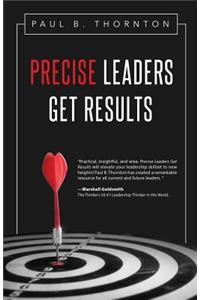 Precise Leaders Get Results