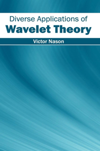 Diverse Applications of Wavelet Theory