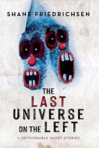 Last Universe on the Left