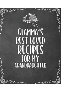 Glamma's Best Loved Recipes For My Granddaughter
