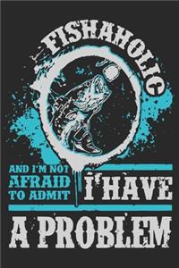 Fishing and i'm not afraid to admit. I have a problem