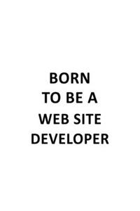 Born To Be A Web Site Developer