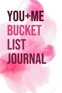 You And Me Bucket List Journal