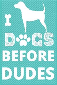 Dogs Before Dudes