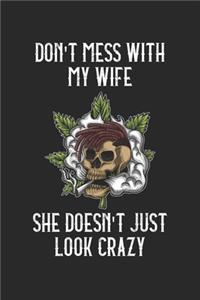Don't Mess With My Wife She Doesn't Just Look Crazy