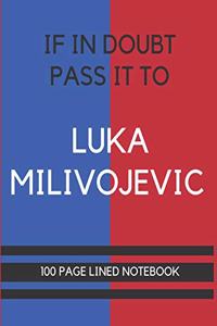 If In Doubt Pass It To Luka Milivojevic