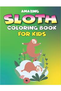 Amazing Sloth Coloring Book for Kids