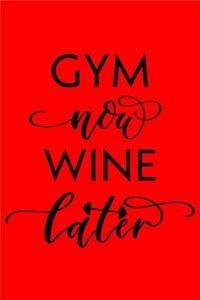 Gym Now Wine Later
