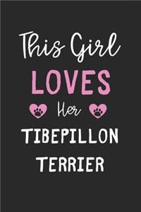 This Girl Loves Her Tibepillon Terrier