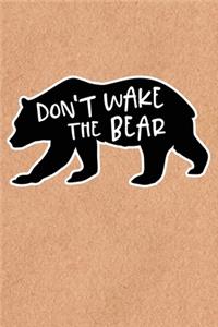 Don't Wake The Bear: Recycled Paper Print Sassy Mom Journal / Snarky Notebook