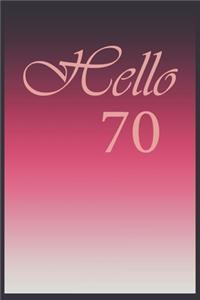 Hello 70 Journal, Notebook To Do Lists, Notepad and daily planner, Great Birthday Gift, 70 Years Old