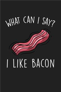 What Can I Say I Like Bacon