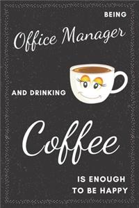 Office Manager & Drinking Coffee Notebook