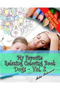 My Favorite Relaxing Coloring Book - Dogs - Vol.2