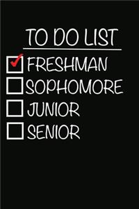 To Do List Freshman Sophomore Junior Senior