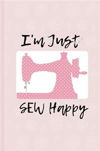 I'm Just SEW Happy