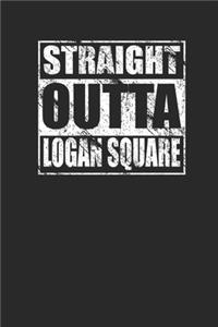 Straight Outta Logan Square Journal Notebook with 120 Lined Pages