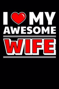 I Love My Awesome Wife