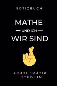 Notizbuch Mathe Und Ich Wir Sind #mathematik Studium: A5 Geschenkbuch LINIERT zum Mathematik Studium - Notizbuch für Mathematiker - witziger Spruch zum Abitur - Studienbeginn - Erstes Semester Mathe