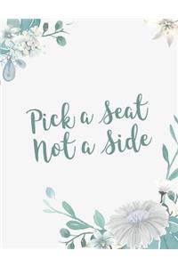 Pick a Seat Not a Side