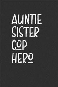 Aunt Sister Cop Hero