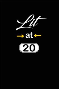 Lit at 20