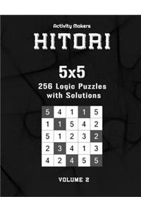 HITORI 256 Logic Puzzles with Solutions - 5x5 - Volume 2: Game Instruction Included - Activity Book For Adults - Perfect Gift for Puzzle Lovers