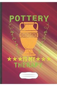 Pottery Is My Therapy