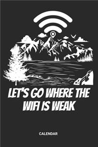 Let's Go Where The Wifi Is Weak Calendar