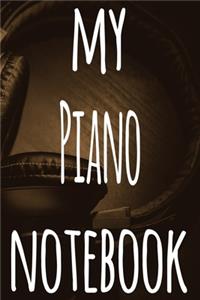 My Piano Notebook: The perfect gift for the musician in your life - 119 page lined journal!