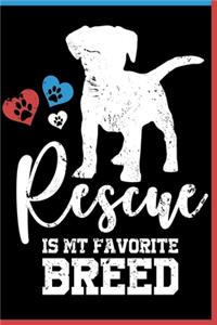 Rescue is My Favorite Breed Notebook