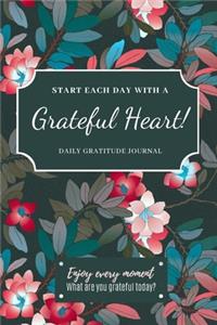 Start each day with a Grateful Heart!